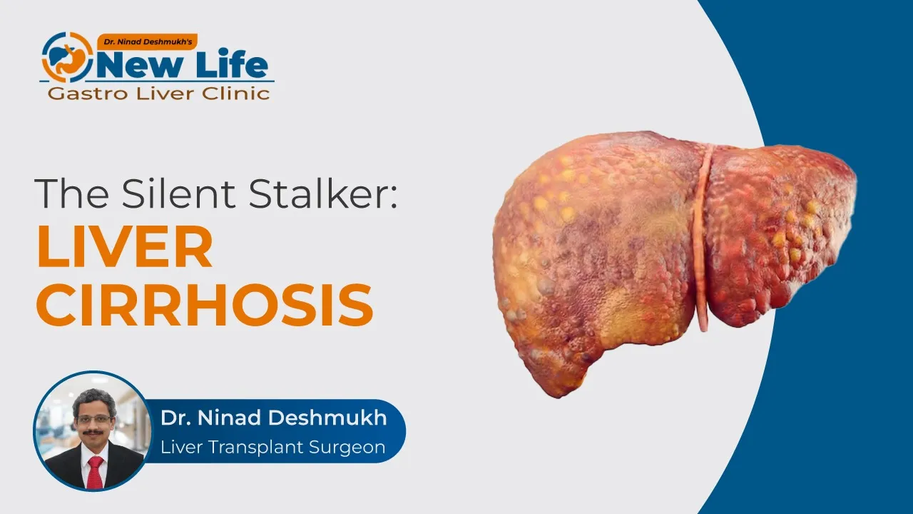 liver cirrhosis symptoms causes and treatment by Dr Ninad Deshmukh in Pune