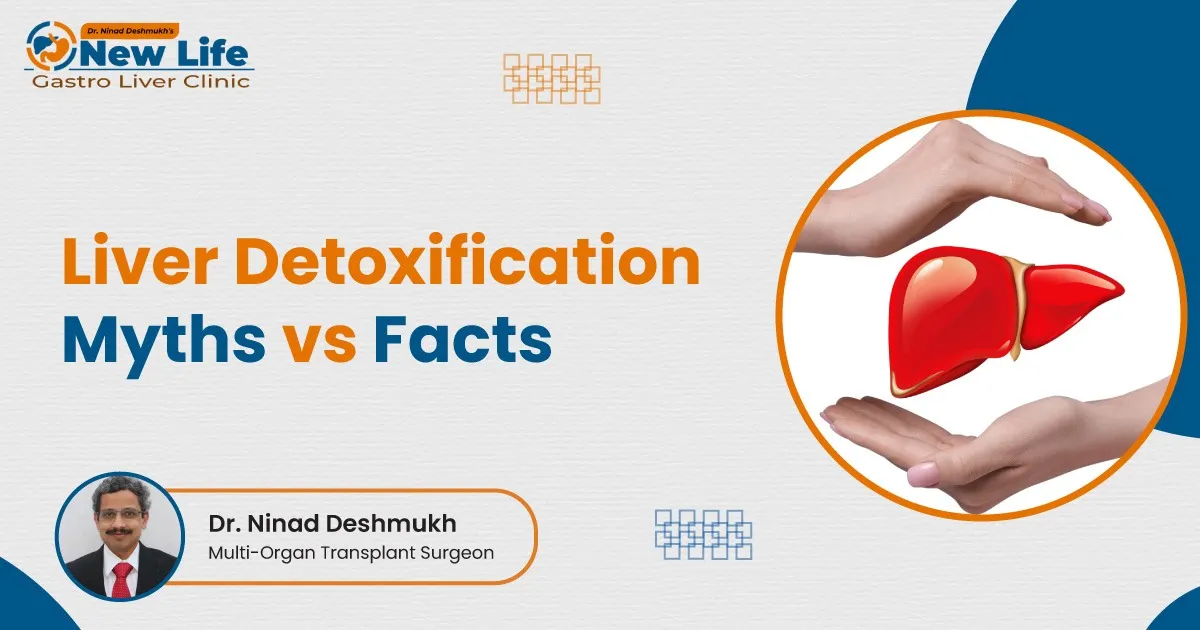 liver detoxification myths vs facts explained by Dr Ninad Deshmukh in Pune
